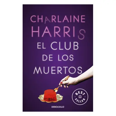 "El Club de Los Muertos / Club Dead" - "" ("Harris Charlaine")(Paperback)