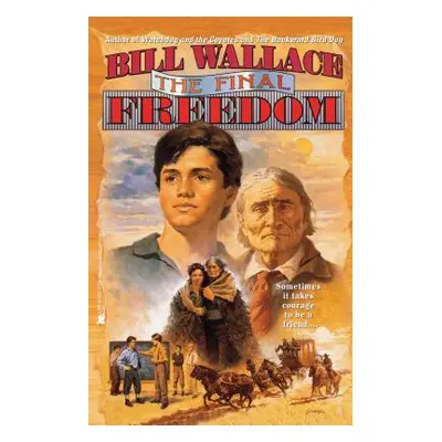 "The Final Freedom" - "" ("Wallace Bill")(Paperback)