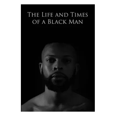 "The Life and Times of a Black Man" - "" ("Mason Jeremy")(Paperback)