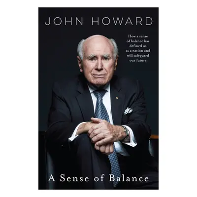 "A Sense of Balance" - "" ("Howard John")(Pevná vazba)