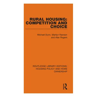 "Rural Housing: Competition and Choice" - "" ("Dunn Michael")(Paperback)