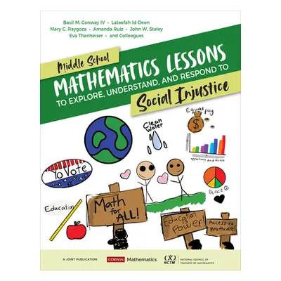 "Middle School Mathematics Lessons to Explore, Understand, and Respond to Social Injustice" - ""