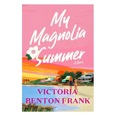 "My Magnolia Summer" - "" ("Frank Victoria Benton")(Pevná vazba)