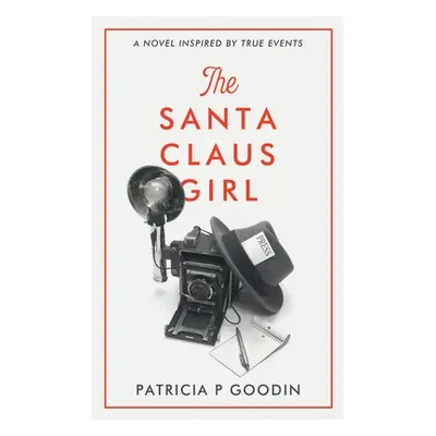 "The Santa Claus Girl" - "" ("Goodin Patricia P.")(Paperback)