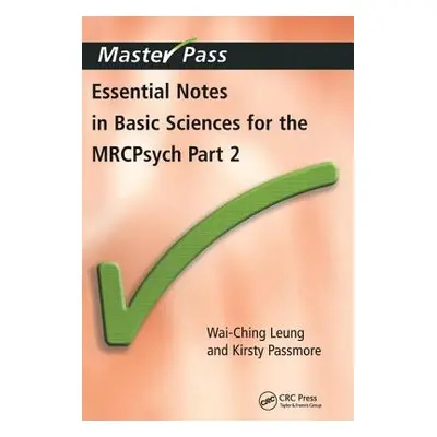 "Essential Notes in Basic Sciences for the Mrcpsych: Pt. 2" - "" ("Leung Wai-Ching")(Paperback)