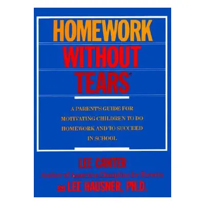 "Homework Without Tears" - "" ("Canter Lee")(Paperback)