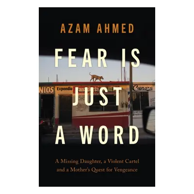 "Fear is Just a Word" - "" ("Ahmed Azam")(Paperback)