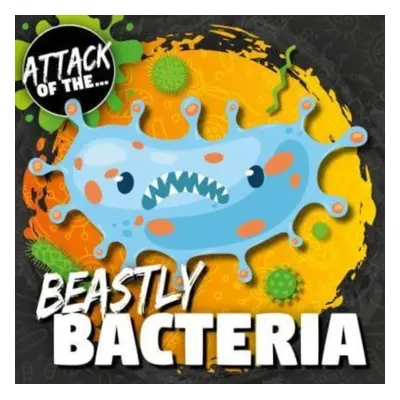 "Beastly Bacteria" - "" ("Anthony William")(Paperback / softback)