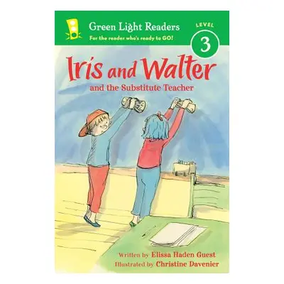 "Iris and Walter: Substitute Teacher" - "" ("Guest Elissa Haden")(Paperback)