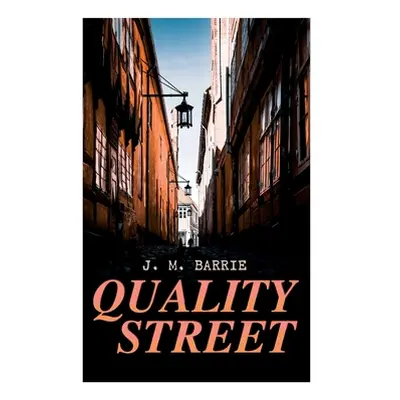 "Quality Street" - "" ("Barrie James Matthew")(Paperback)