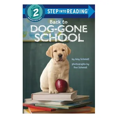 "Back to Dog-Gone School" - "" ("Schmidt Amy")(Paperback)