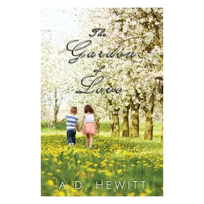 "The Garden of Love" - "" ("Hewitt A. D.")(Paperback)