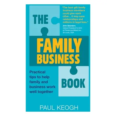 "The Family Business Book: Practical Tips to Help Family and Business Work Well Together" - "" (