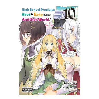 "High School Prodigies Have It Easy Even in Another World!, Vol. 10 (Manga)" - "" ("Misora Riku"