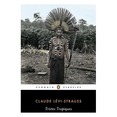 "Tristes Tropiques" - "" ("Levi-Strauss Claude")(Paperback)