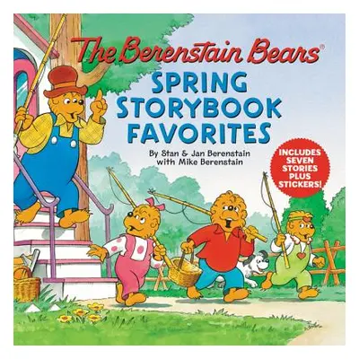 "The Berenstain Bears Spring Storybook Favorites [With Stickers]" - "" ("Berenstain")(Pevná vazb