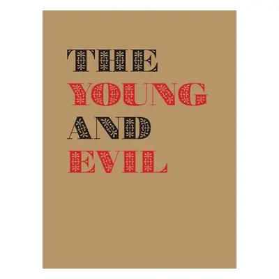 "The Young and Evil: Queer Modernism in New York, 1930-1955" - "" ("Earnest Jarrett")(Pevná vazb