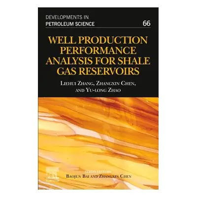 "Well Production Performance Analysis for Shale Gas Reservoirs, 66" - "" ("Zhang Liehui")(Paperb