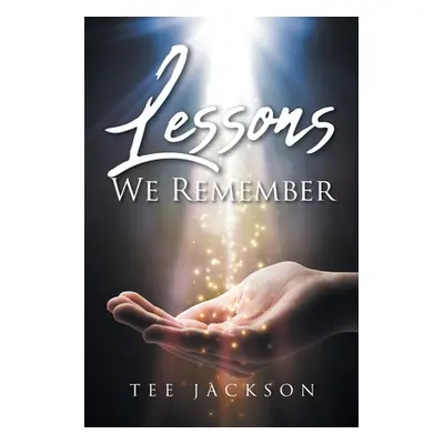 "Lessons We Remember" - "" ("Jackson Tee")(Paperback)