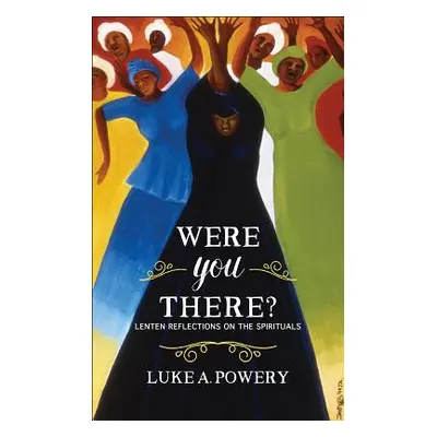 "Were You There?" - "" ("Powery Luke A.")(Paperback)