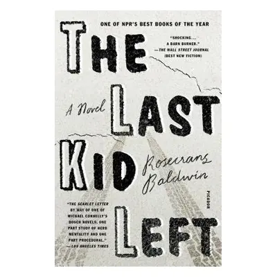 "The Last Kid Left" - "" ("Baldwin Rosecrans")(Paperback)