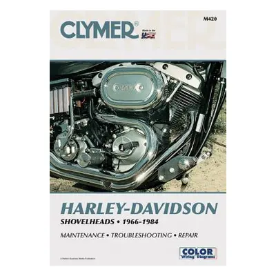 "Clymer Harley-Davidson Shovelheads 66-84: Service, Repair, Maintenance" - "" ("Wright Ron")(Pap