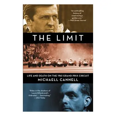 "The Limit: Life and Death on the 1961 Grand Prix Circuit" - "" ("Cannell Michael")(Paperback)