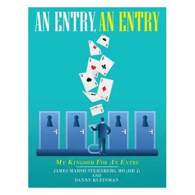 "An Entry, an Entry: My Kingdom for an Entry" - "" ("Sternberg (Dr J) James Marsh")(Paperback)