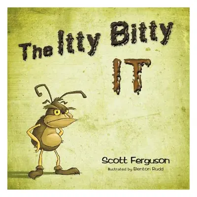 "The Itty Bitty It" - "" ("Ferguson Scott")(Paperback)