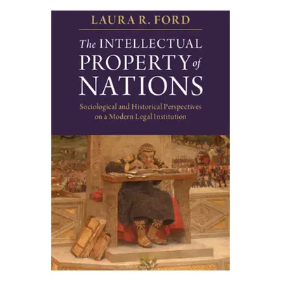 "The Intellectual Property of Nations" - "" ("Ford Laura R.")(Paperback)