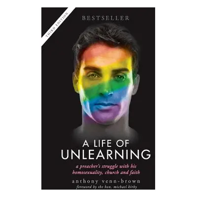 "A Life of Unlearning: A preacher's struggle with his homosexuality, church and faith" - "" ("Ve