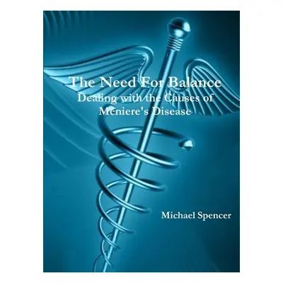 "The Need For Balance" - "" ("Spencer Michael")(Paperback)