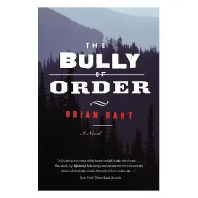 "The Bully of Order" - "" ("Hart Brian")(Paperback)