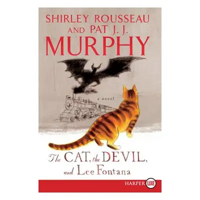 "The Cat, The Devil and Lee Fontana LP" - "" ("Murphy Shirley Rousseau")(Paperback)