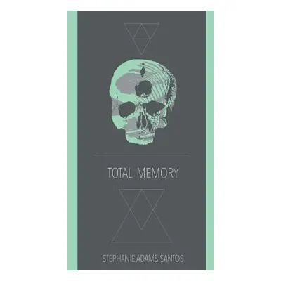 "Total Memory" - "" ("Adams-Santos Stephanie")(Paperback)