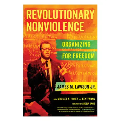 "Revolutionary Nonviolence: Organizing for Freedom" - "" ("Lawson James M.")(Pevná vazba)