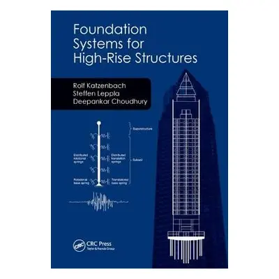 "Foundation Systems for High-Rise Structures" - "" ("Katzenbach Rolf")(Paperback)