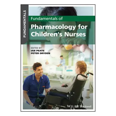 "Fundamentals of Pharmacology for Children's Nurses" - "" ("Peate Ian")(Paperback)