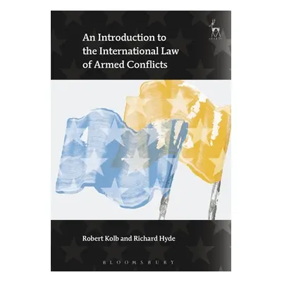 "An Introduction to the International Law of Armed Conflicts" - "" ("Kolb Robert")(Paperback)