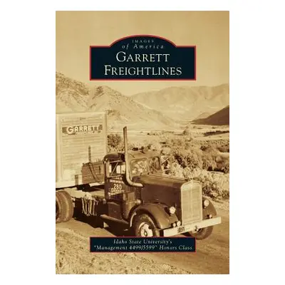 "Garrett Freightlines" - "" ("Idaho State University S Management 449")(Pevná vazba)