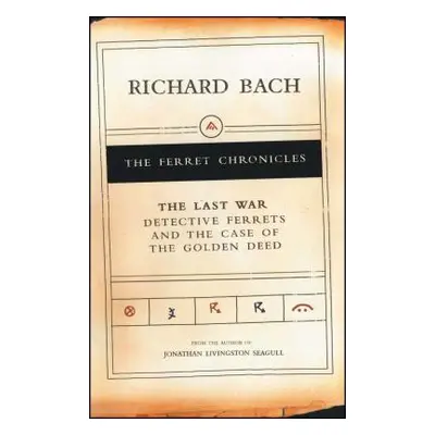 "The Last War: Detective Ferrets and the Case of the Golden Deed" - "" ("Bach Richard")(Paperbac