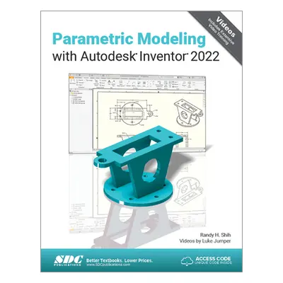 "Parametric Modeling with Autodesk Inventor 2022" - "" ("Shih Randy H.")(Paperback)