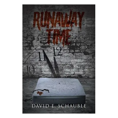 "Runaway Time" - "" ("Schauble David E.")(Paperback)