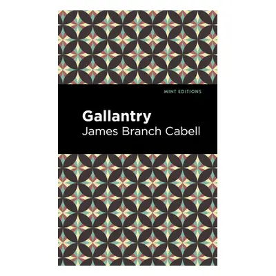 "Gallantry" - "" ("Cabell James Branch")(Paperback)