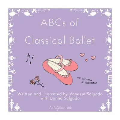 "ABCs of Classical Ballet" - "" ("Salgado Vanessa")(Paperback)