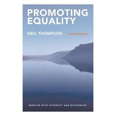 "Promoting Equality: Working with Diversity and Difference" - "" ("Thompson Neil")(Paperback)