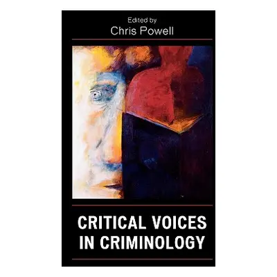 "Critical Voices in Criminology" - "" ("Powell David Christopher")(Paperback)