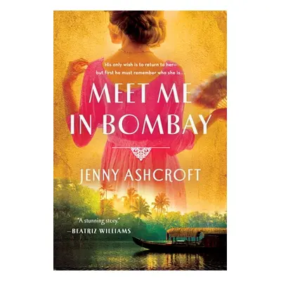 "Meet Me in Bombay" - "" ("Ashcroft Jenny")(Paperback)