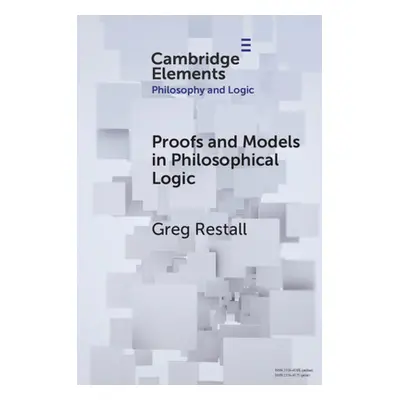 "Proofs and Models in Philosophical Logic" - "" ("Restall Greg")(Paperback)