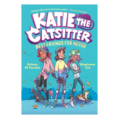 "Katie the Catsitter Book 2: Best Friends for Never" - "" ("Venable Colleen Af")(Pevná vazba)